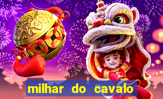 milhar do cavalo que mais sai